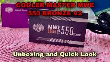 Cooler Master MWE 550 Bronze V2 | Unboxing and Quick Look |