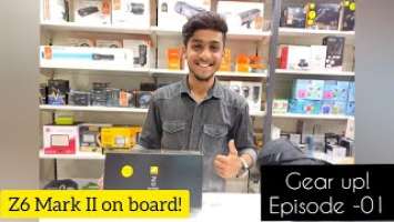 My New Nikon Z6 Mark II Mirrorless camera on board Gear up! Episode-01 by Mr Photoholic