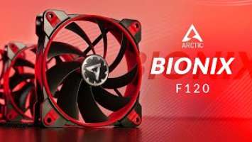 Arctic BioniX F120 Review - Best Airflow Fans