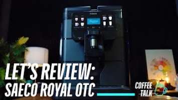Let's Review: SAECO Royal OTC