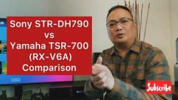 Sony STR-DH790 vs Yamaha TSR-700 RX-V6A comparison review