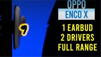 Oppo Enco X Full Review - 1 earbud 2 drivers 1 very happy listener